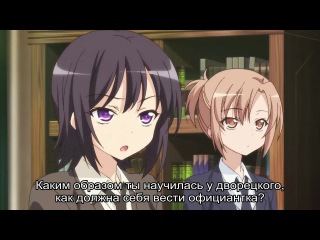 i don't have many friends / boku wa tomodachi ga sukunai next [tv-2] - episode 6 [russian subtitles]